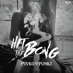 Psyko Punkz - Hit The Bong (RadioEdit)