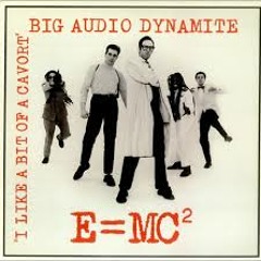 Big Audio Dynamite - E=mc2 (Flash Atkins Edit)
