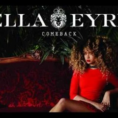 Ella Eyre - Comeback (Lusive Bootleg)