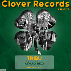 Alvaro Rizo - Tribu (Original Mix) SC_CUT [CLOVER RECORDS]