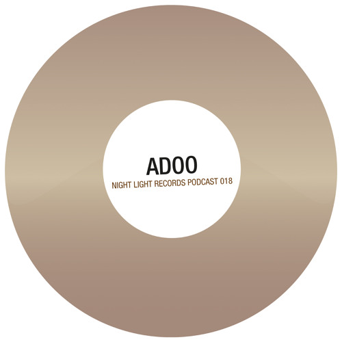 Adoo - Night Light Records Podcast 018