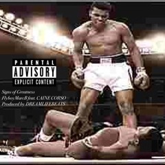 Signs of Greatness- FlyboyMarcB ft. Caine Corso-[Prd x Dreamlife Beats] Mixed x Gate City Recordings