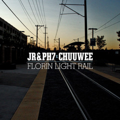 JR & PH7 X Chuuwee - Florin Light Rail