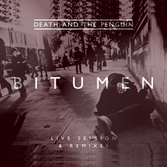 Bitumen: live session and remixes