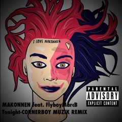 Makonnen Tonight- (Cornerboy Muzik Remix)
