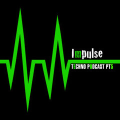 The Impulse Techno Podcast pt 5