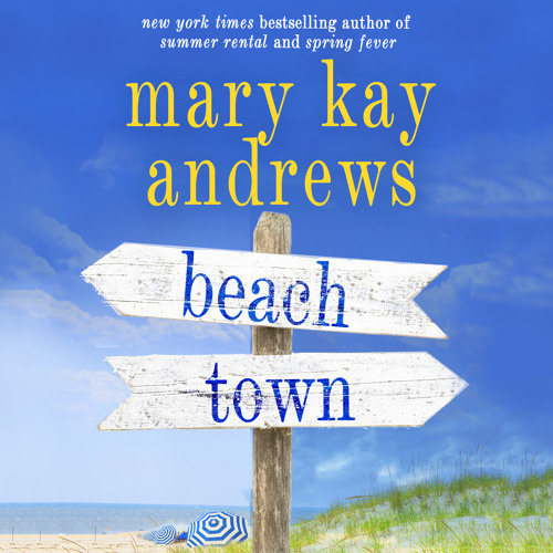 Beach Town by Mary Kay Andrews Beach Town by Mary Kay Andrews