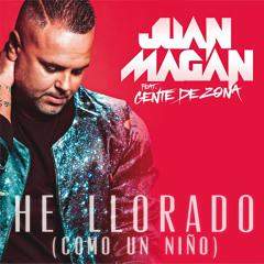 Juan Magan - He Llorado (Como Un Niño) Ft. Gente De Zona (Dj Match Edit)
