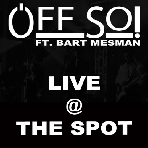 Off So! - Rotterdam (The Beautiful South Cover, Live @ The Spot Ft. Bart Mesman)