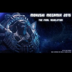 Mokushi - The Final Revelation 2015 Megamix