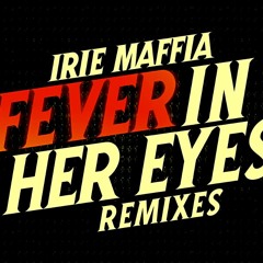 Irie Maffia - Fever In Her Eyes (Komporellon Remix)