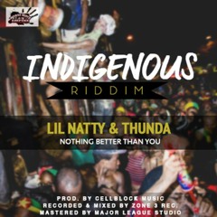 LIL NATTY & THUNDA - NOTHING BETTER THAN YOU