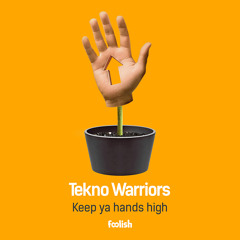 Tekno Warriors - Keep Ya Hands High Preview