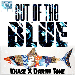 Khase + Darth Tone - Out Of The Blue