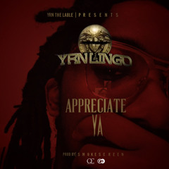 YRN Lingo - Appreciate Ya (Prod. Smokescreen)