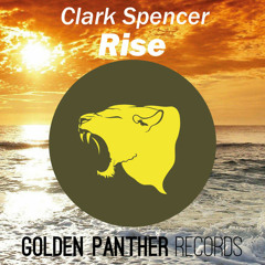 Clark Spencer - Rise (Original Mix) [Golden Panther Records]