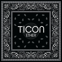 Ticon - Ether (Original Mix)