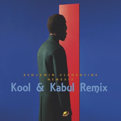 Benjamin Clementine - Nemesis (Kool & Kabul Remix)