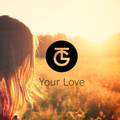 Your Love (FREE DL)