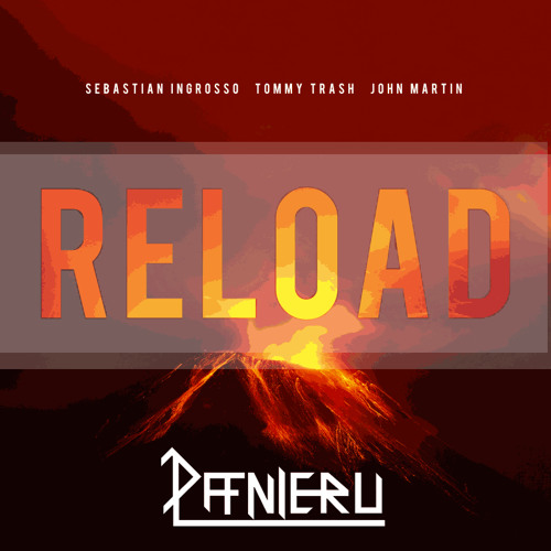 Stream Sebastian Ingrosso Tommy Trash John Martin Reload Danieru