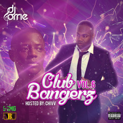 Club Bangerz Vol 6 Mixed By Dj Orrie Hosted By Chivv
