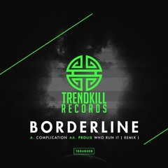 Borderline - Complication (Original Mix)