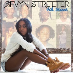 Sevyn Streeter - 4th Street