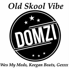 Wes My Meds, Keegan Beats, Gexxx - Old Skool Vibe Ft. Domzi (Original Mix) PREVIEW