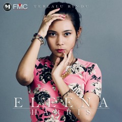 Eleena Harris - Terlalu Rindu