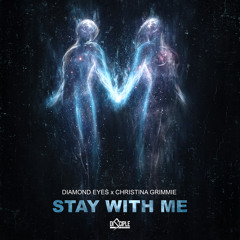 Diamond Eyes x Christina Grimmie - Stay With Me (OUT NOW!)