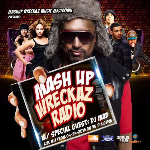 Mashup Wreckaz Music Meltdown 96.9 KISSFM With Guest DJ Mad