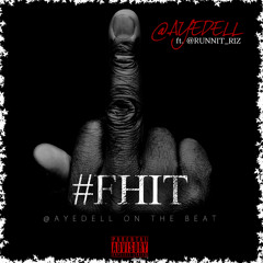 @Ayedell Ft @Runnit_Riz | #FHIT