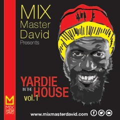 YARDIE in the HOUSE (House Mix) Vol.1