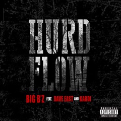 Big B'z ft Dave East x Kardi - Hurd Flow