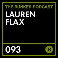 The Bunker Podcast 93 - Lauren Flax