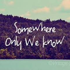 Somewhere Only We Know - Bethany Morrison