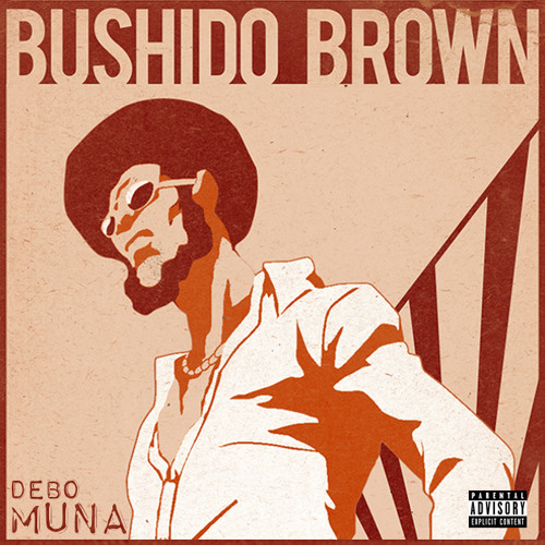 Bushido Brown (Feat. Debo)