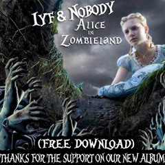 IYF & Nobody - Alice In Zombieland ⚠️FREE DOWNLOAD⚠️