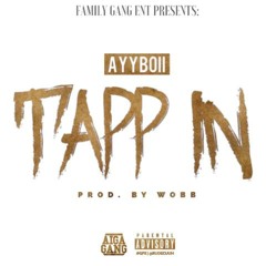 AYYBOII- TAPP IN