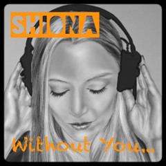 Without You - Shiona
