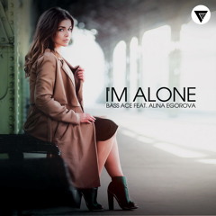 Bass Ace Feat. Alina Egorova - I'm Alone