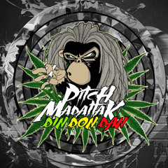 Din Don Dan PITCH MADATTAK (Ganja Smuggling remix )
