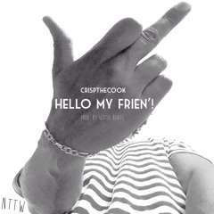 Crispthecook - Hello my Frien'! Prod. by jindujun(testversion)