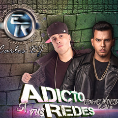 Adicto A Tus Redes Tito El BAmbino Ft Nikky Jam (Extended Remix Carlos)2