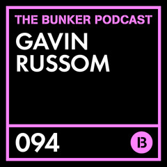 The Bunker Podcast 94 - Gavin Russom