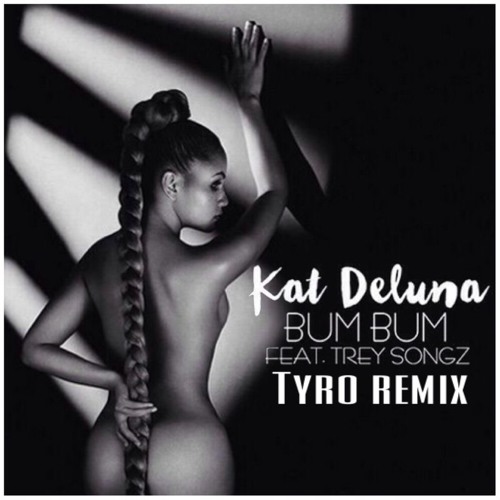 Kat DeLuna - Bum Bum (Remix) [ft. Trey Songz] (2015) [ Prod. by Tyro]