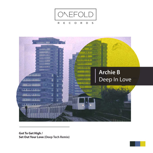 Got To Get High | Archie B | Out Now | Original Mix