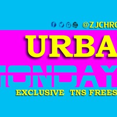 Urban Mondayz FreeStyle #TNS (Chekaz) No Sleep Tonight Urban Mondayz ZJ Chrome