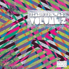The Funk District - Don't Stop (Trash The Wax Vol. 2)