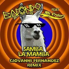 Bacondo Ft MC Order - Samba La Mamba (Giovanni Fernández Remix)